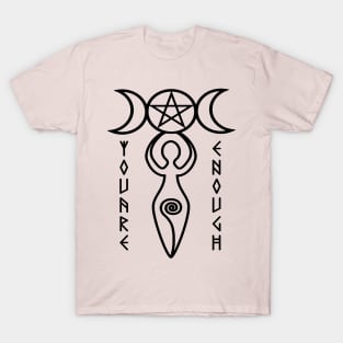 You are enough T-Shirt